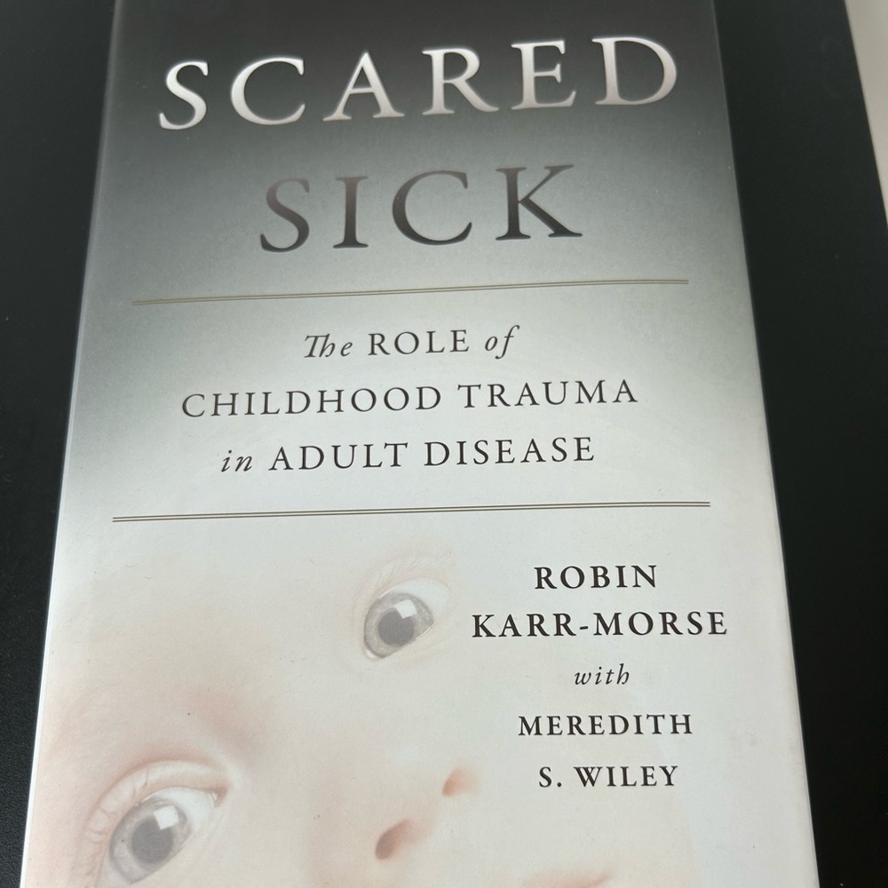 Scared sick hardcover by Robin Karr-Morse with Meredith S. Willy